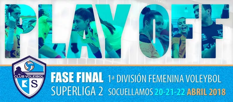 SOCUÉLLAMOS SEDE DE LOS PLAY-OFF SUPERLIGA 2 FEMENINA DE VOLEIBOL